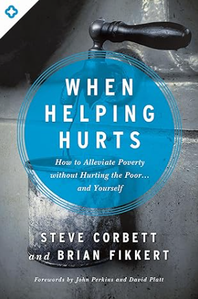 When helping hurts - Books -2024 When helping hurts - Books -2024